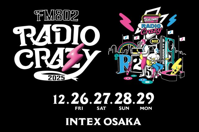 『FM802 ROCK FESTIVAL RADIO CRAZY 2025』