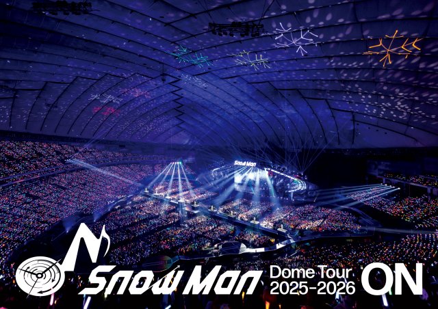 『Snow Man Dome Tour 2025-2026 ON』Blu-ray&DVD発売決定